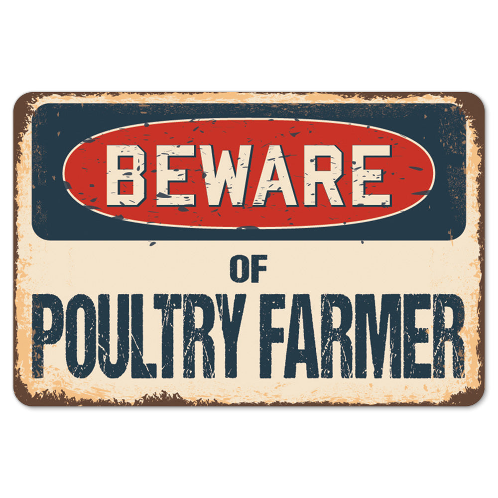 Beware Of Poultry Farmer