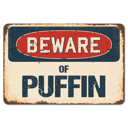 Beware Of Puffin
