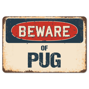 Beware Of Pug