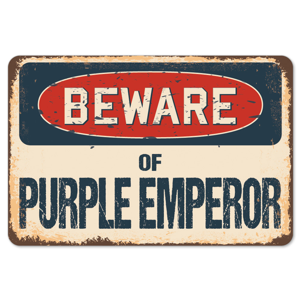 Beware Of Purple Emperor