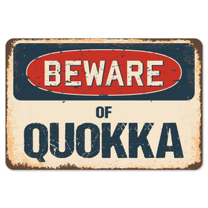 Beware Of Quokka
