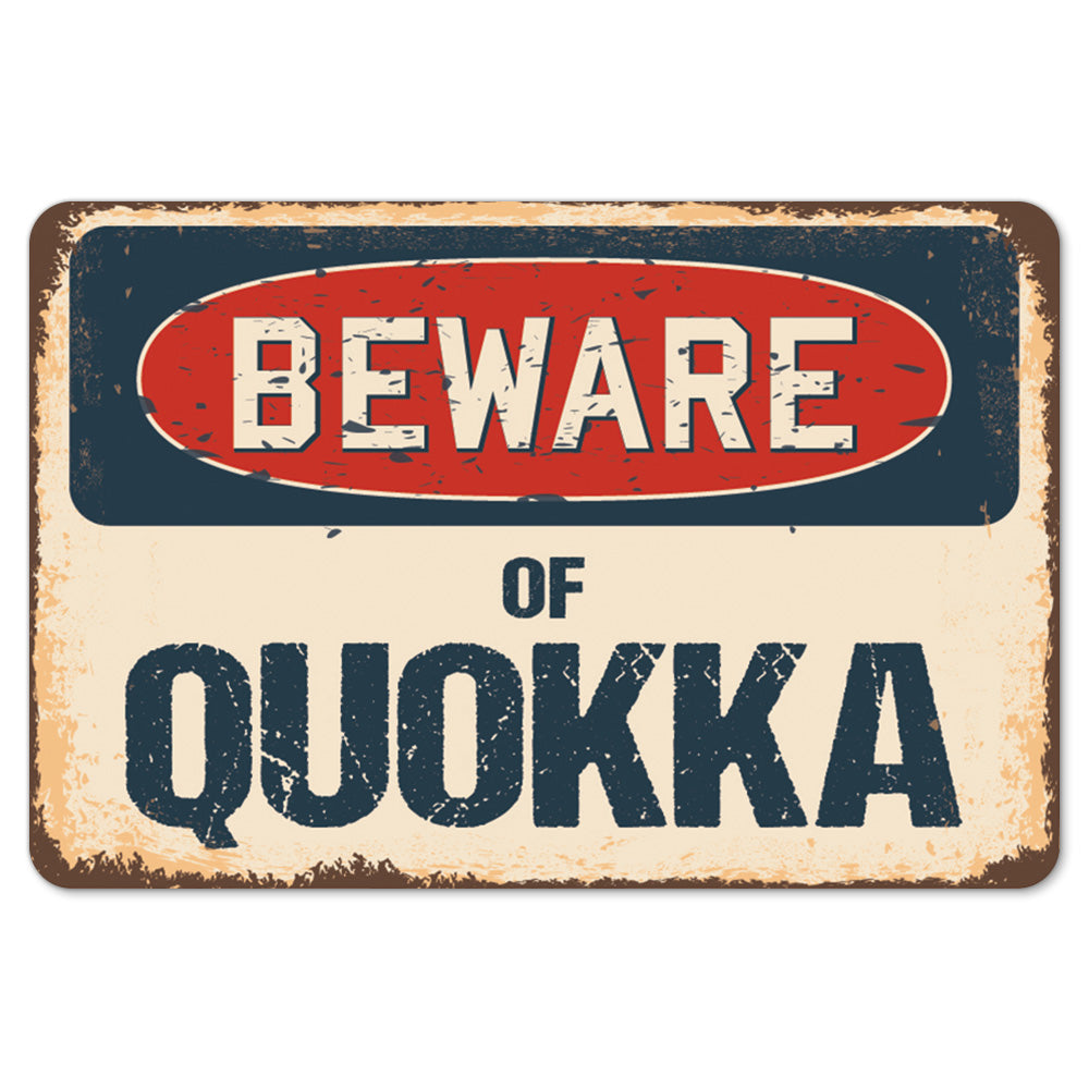 Beware Of Quokka