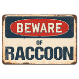 Beware Of Raccoon