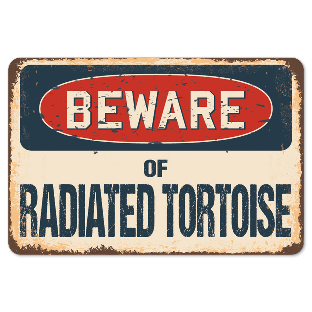 Beware Of Radiated Tortoise