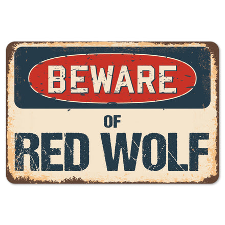 Beware Of Red Wolf