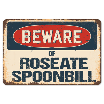 Beware Of Roseate Spoonbill