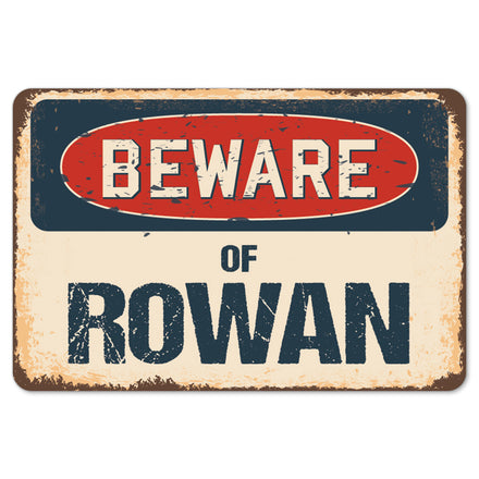 Beware Of Rowan