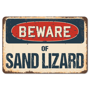 Beware Of Sand Lizard