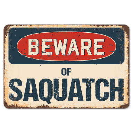 Beware Of Saquatch
