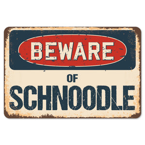 Beware Of Schnoodle