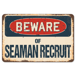 Beware Of Seaman Recruit