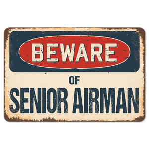 Beware Of Senior Airman