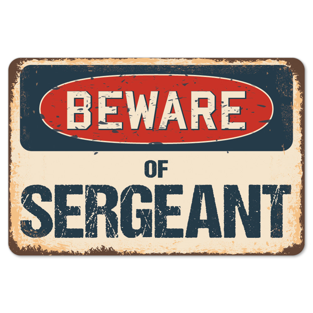 Beware Of Sergeant