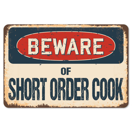 Beware Of Short Order Cook