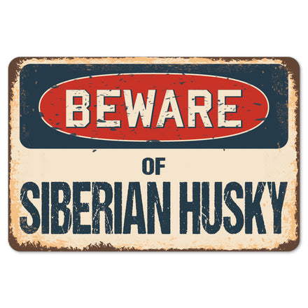 Beware Of Siberian Husky