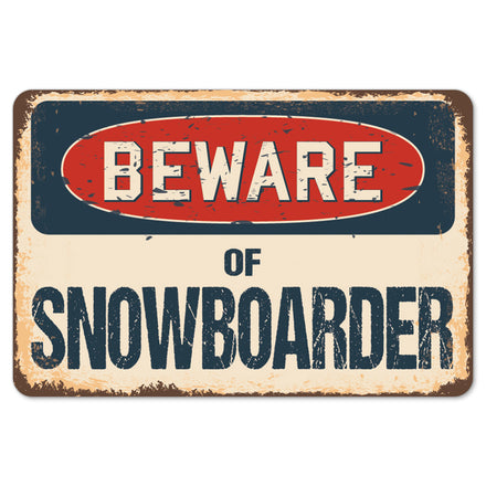 Beware Of Snowboarder