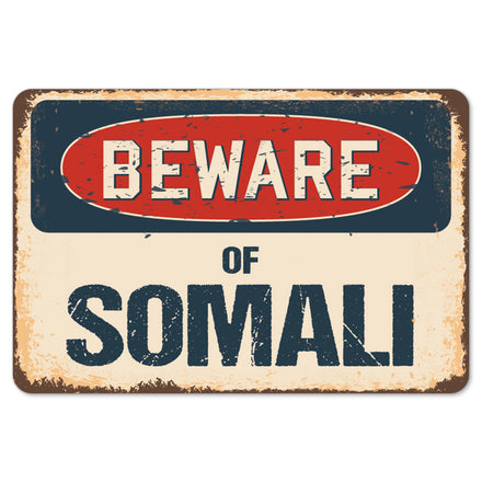 Beware Of Somali