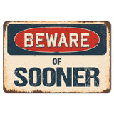 Beware Of Sooner