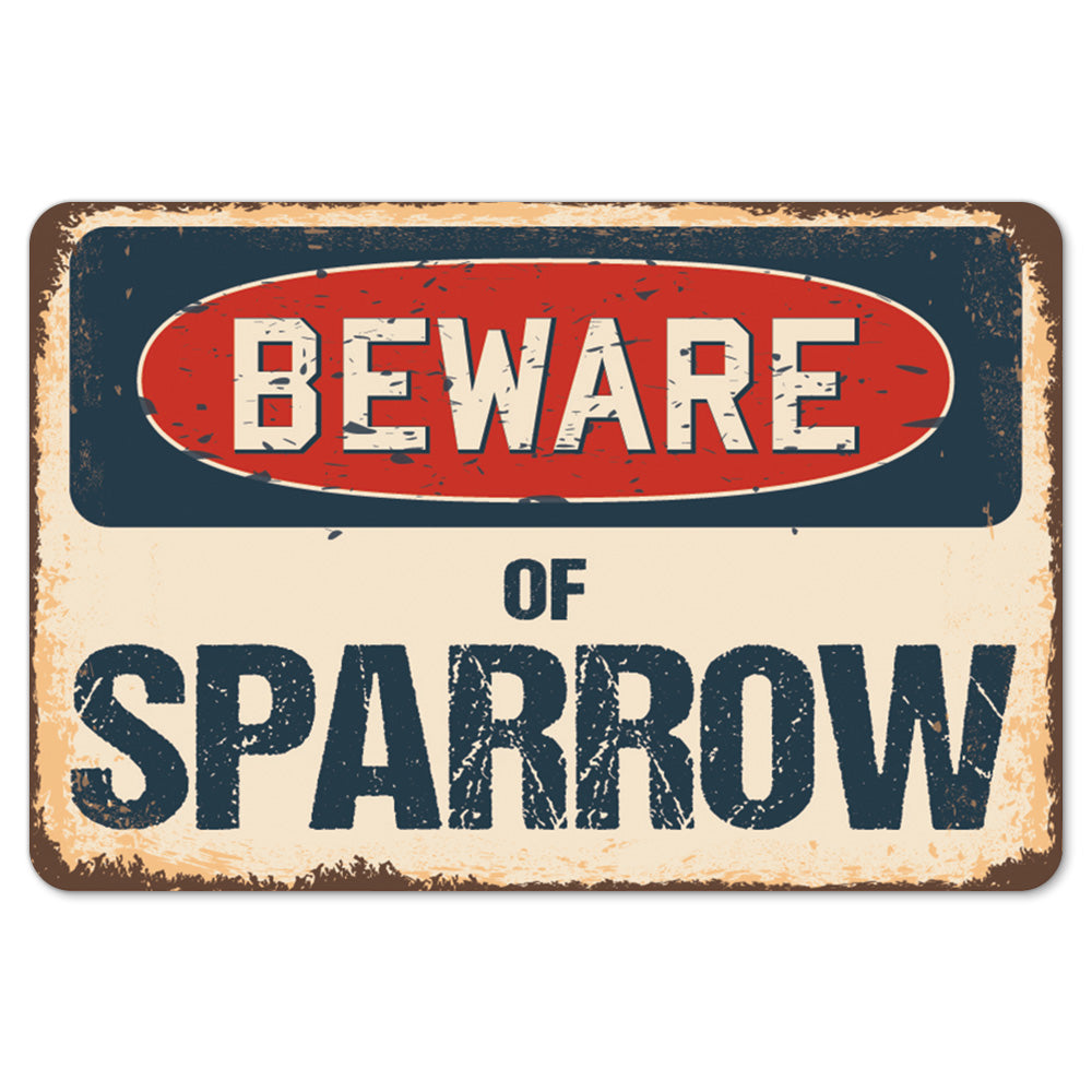 Beware Of Sparrow