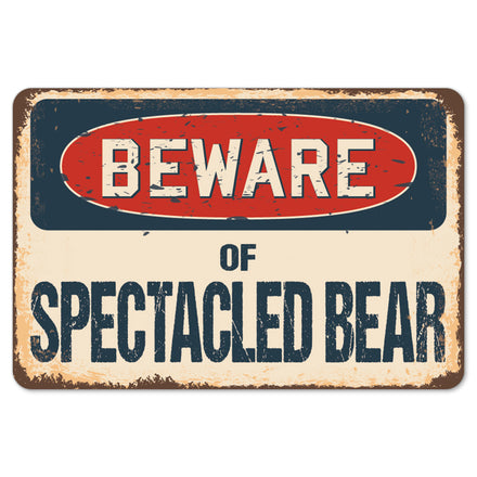 Beware Of Spectacled Bear
