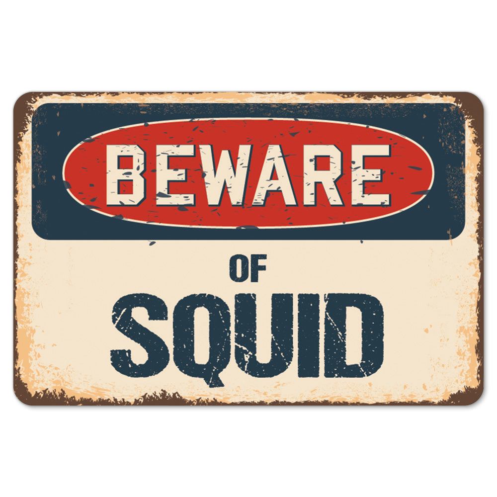 Beware Of Squid