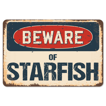 Beware Of Starfish