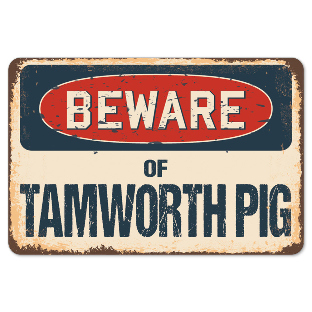 Beware Of Tamworth Pig