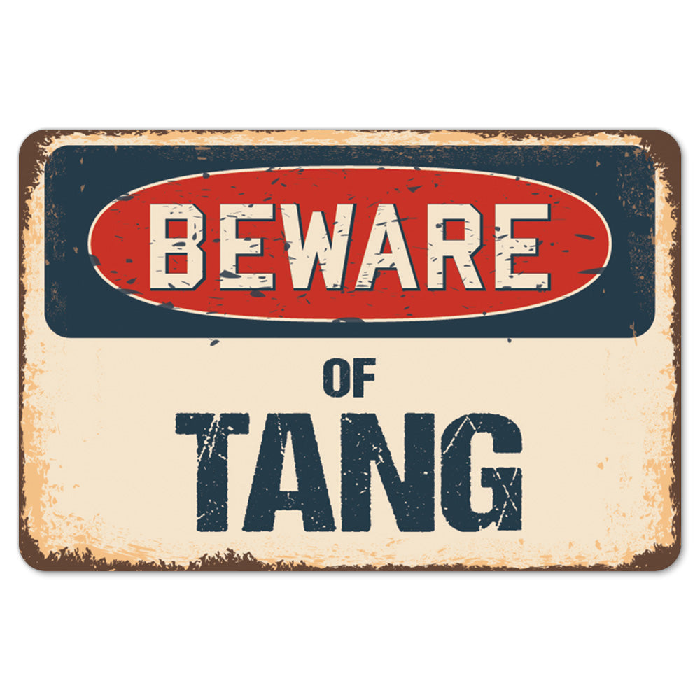 Beware Of Tang