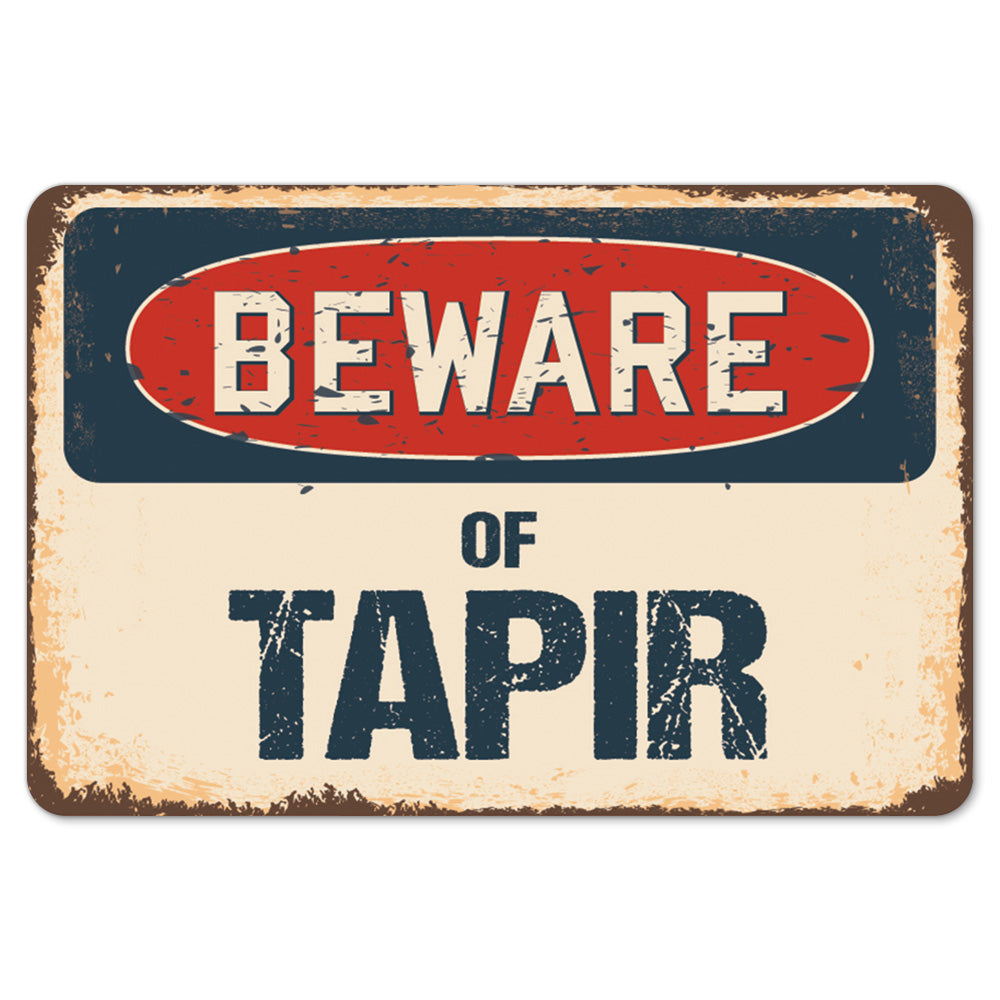 Beware Of Tapir