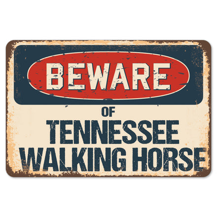 Beware Of Tennessee Walking Horse