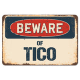 Beware Of Tico