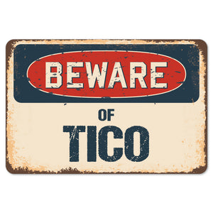 Beware Of Tico