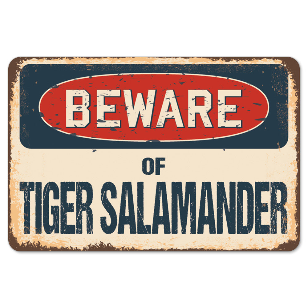 Beware Of Tiger Salamander