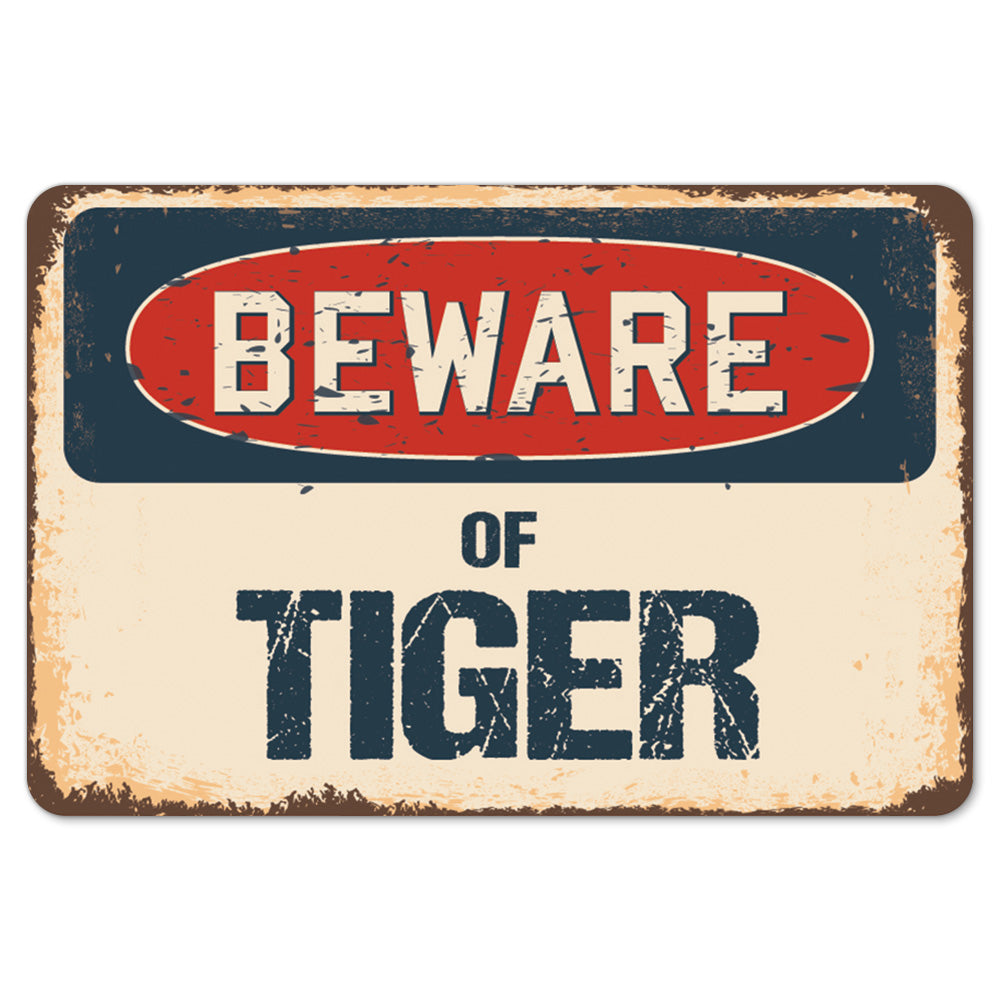 Beware Of Tiger
