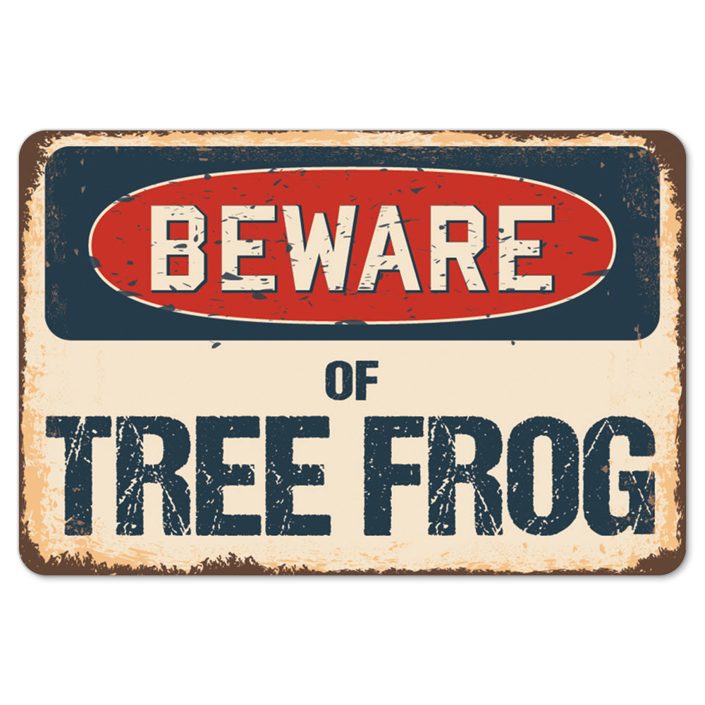 Beware Of Tree Frog