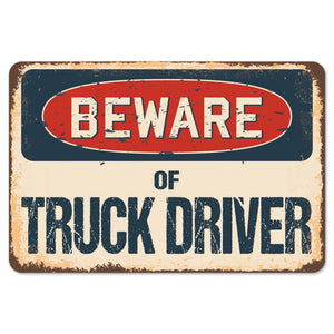Beware Of Truck Driver