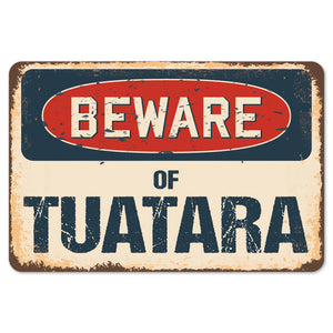 Beware Of Tuatara