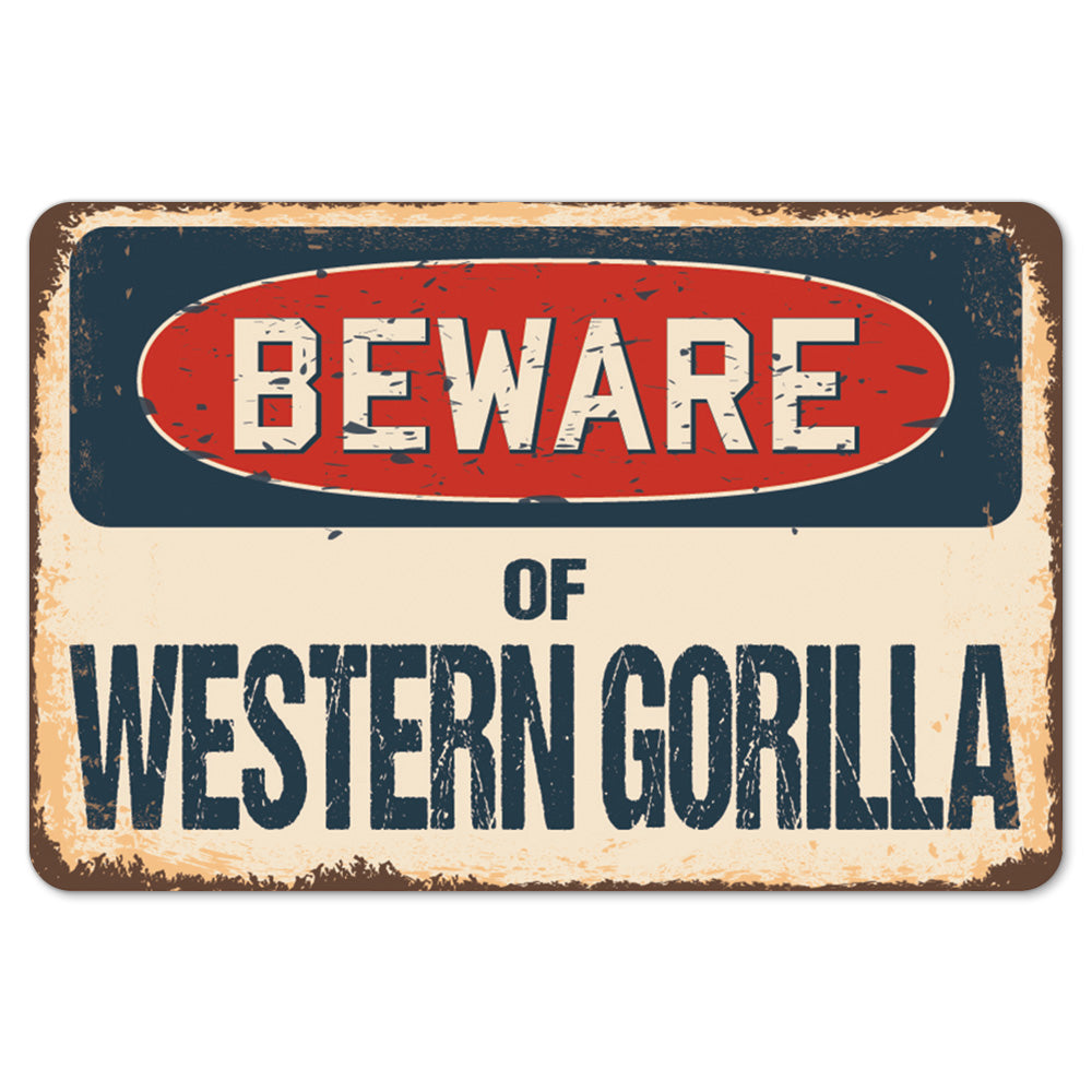 Beware Of Western Gorilla