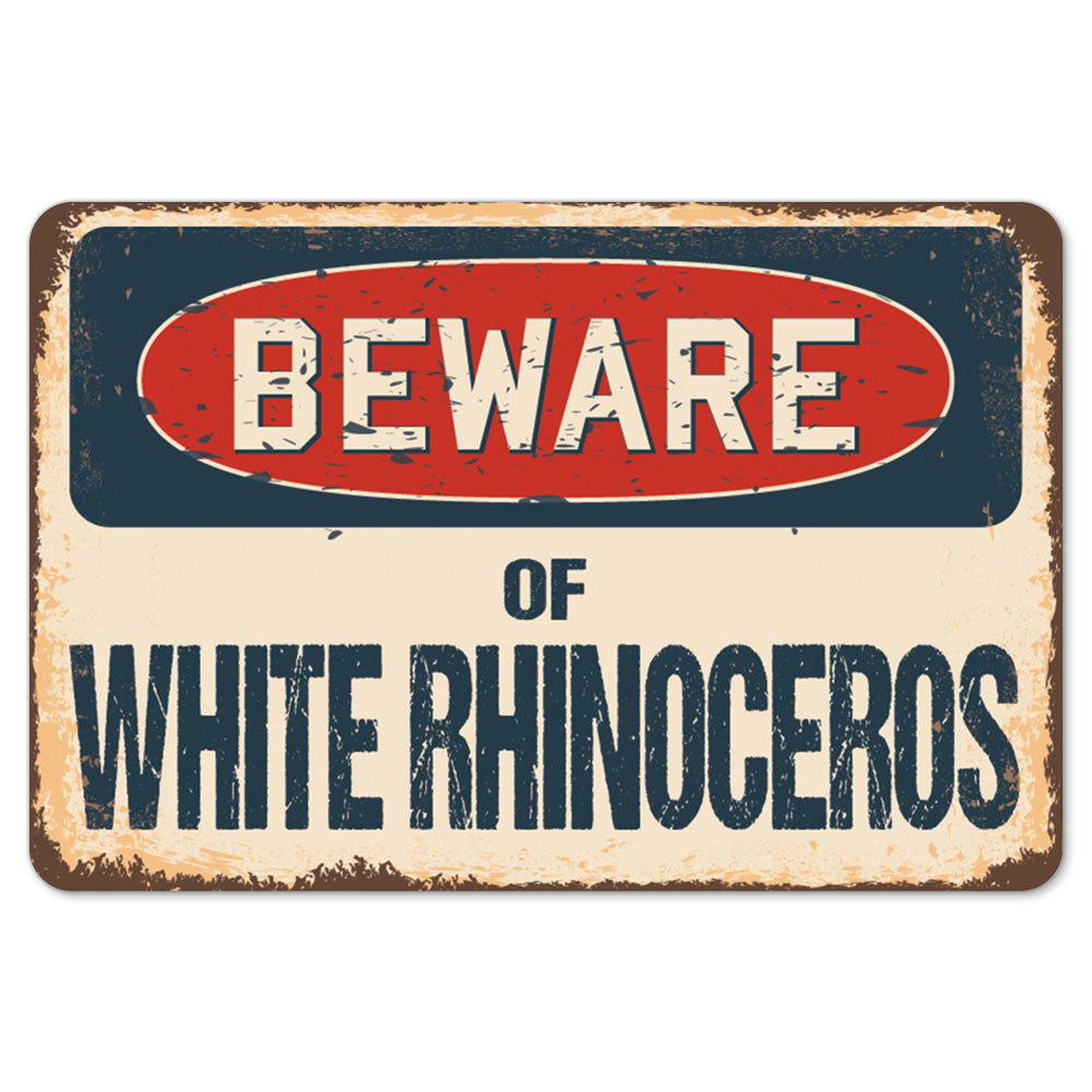 Beware Of White Rhinoceros