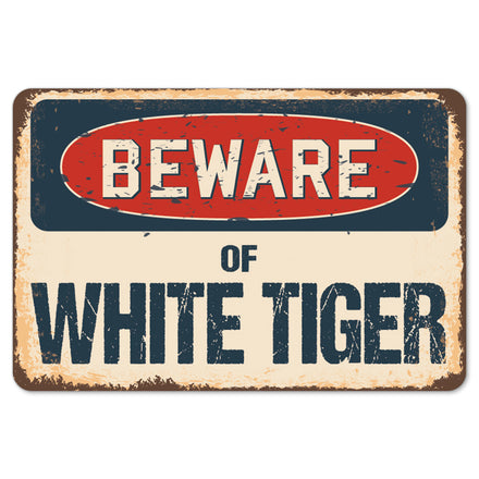 Beware Of White Tiger