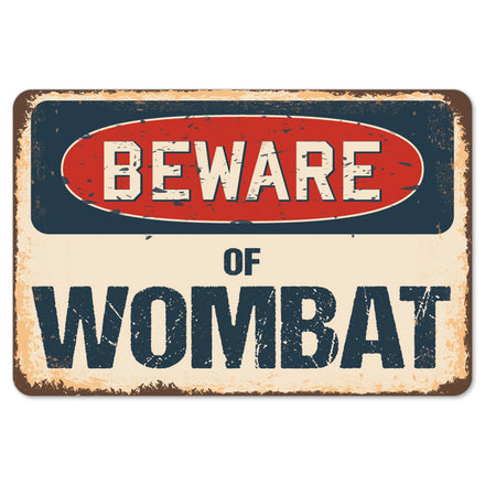 Beware Of Wombat