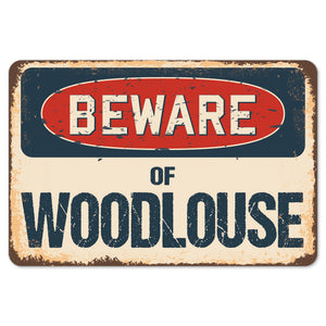 Beware Of Woodlouse
