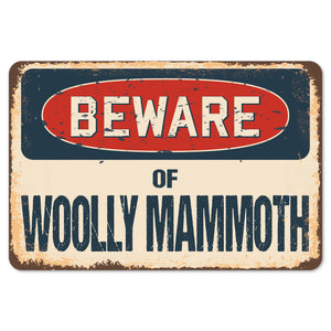 Beware Of Woolly Mammoth