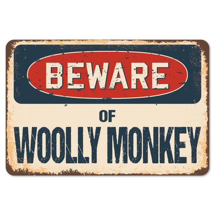 Beware Of Woolly Monkey