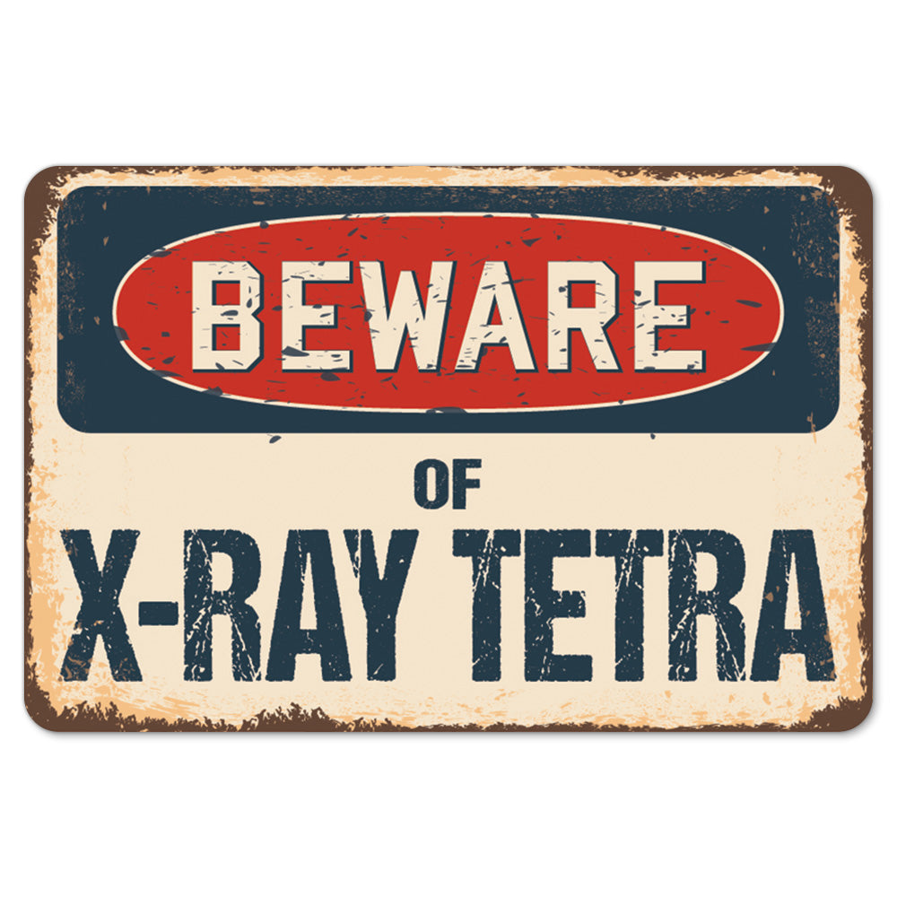 Beware Of X-Ray Tetra