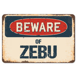 Beware Of Zebu