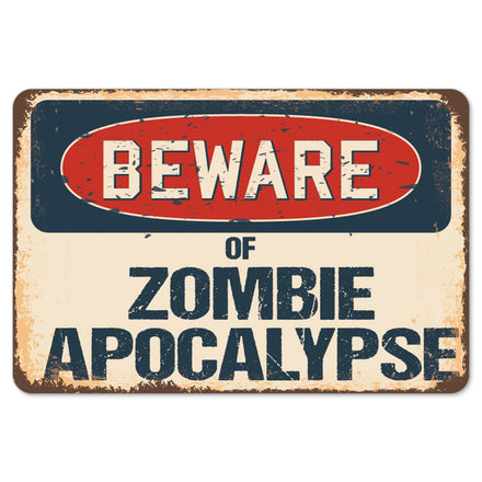 Beware Of Zombie Apocalypse