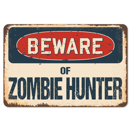 Beware Of Zombie Hunter