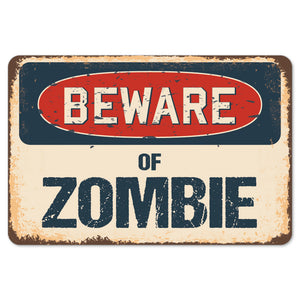 Beware Of Zombie