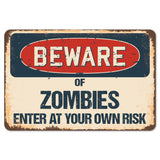 Beware Of Zombies Enter At Your Own Risk